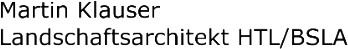 Kunde Martin Klauser Landschaftsarchitek - Vermflex GmbH
